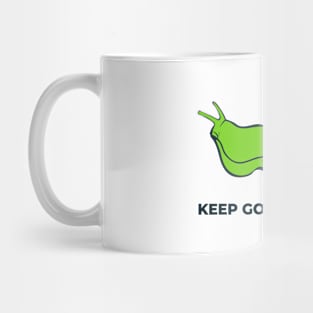 Keep Going Slugger! Mug